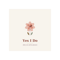 Yes - I Do